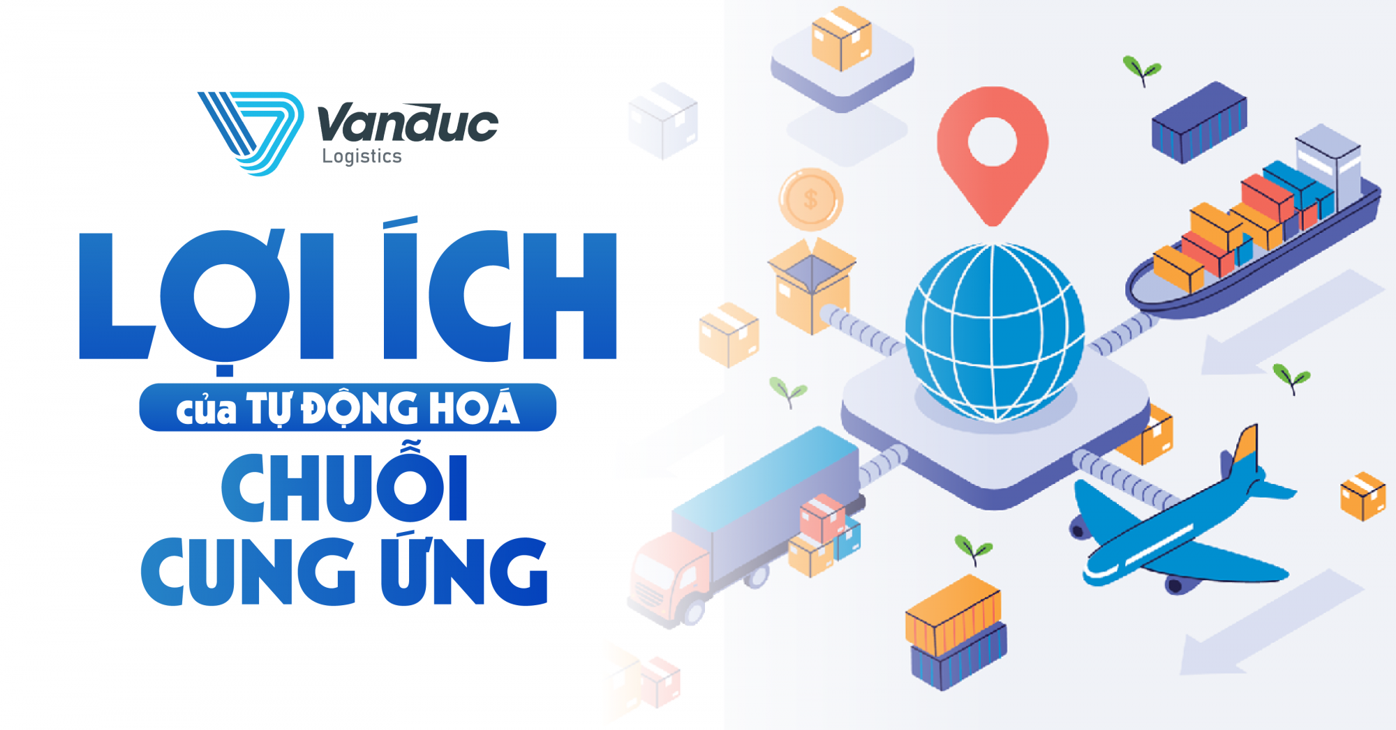 LỢI ÍCH CỦA TỰ ĐỘNG HÓA CHUỖI CUNG ỨNG