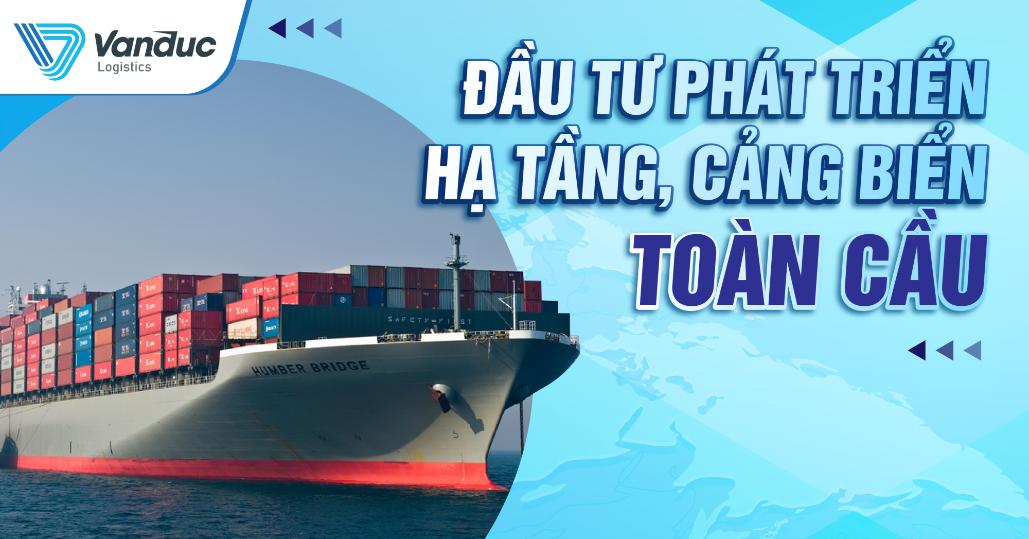 ĐẦU TƯ PHÁT TRIỂN HẠ TẦNG CẢNG BIỂN TOÀN CẦU