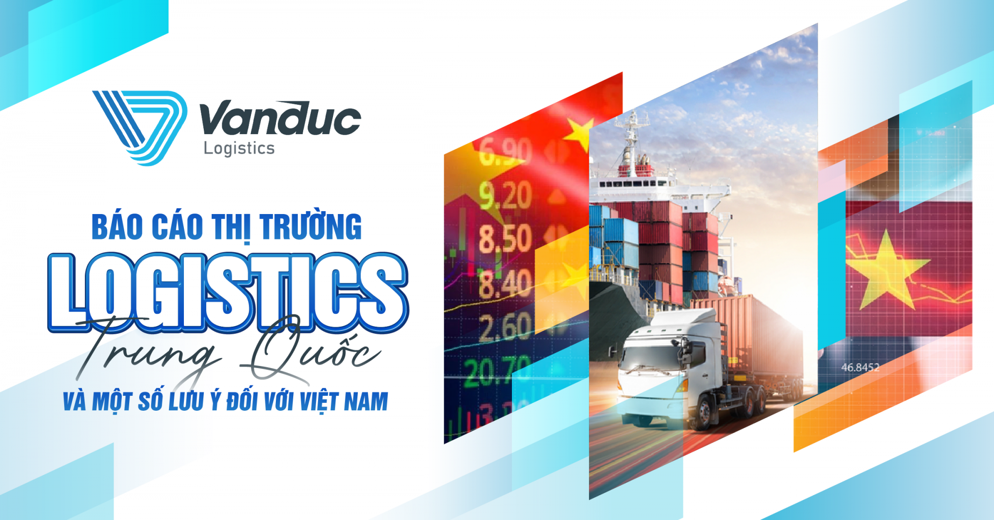 BÁO CÁO THỊ TRƯỜNG LOGISTICS TRUNG QUỐC VÀ MỘT SỐ LƯU Ý ĐỐI VỚI VIỆT NAM
